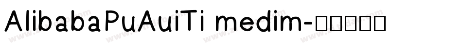 AlibabaPuAuiTi medim字体转换